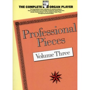 The Complete Organ Player Professional Pieces Vol 3