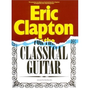 Eric Clapton for the Classical Guitar