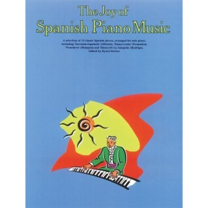 The Joy of Spanish Piano Music