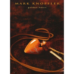 Mark Knopfler - Golden Heart: Complete Piano, Voice & Guitar Arrangements of the Songs from the Album, Including Lyrics & Guitar Chord Boxes