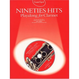 GUEST SPOT NINETIES HITS PLAYALONG FOR CLARINET CLT BOOK/CD