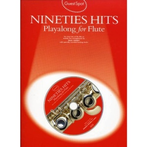 GUEST SPOT NINETIES HITS PLAYALONG FOR FLUTE FLT BOOK/CD