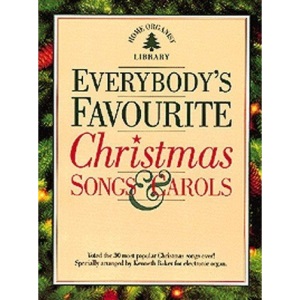 Home Organist Library : Everybody's favourite Christmas Songs and Carols