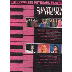 The Complete Keyboard Player Chart Hits Of The 90s: 29 Hit songs arranged for the keyboard.