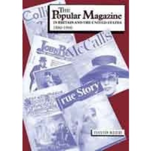 The Popular Magazine in Britain and the America, 1880-1960