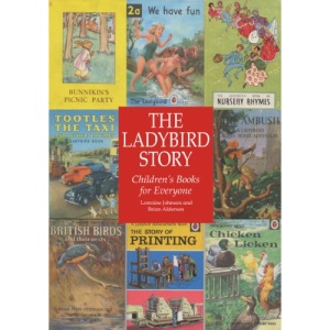 The Ladybird Story: Children's Books for Everyone