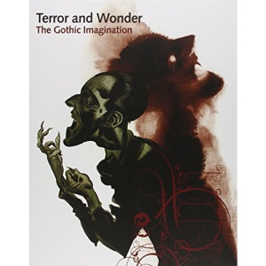 Terror and Wonder: The Gothic Imagination