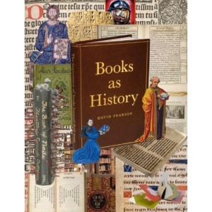 Books as History: The Importance of Books Beyond Their Texts