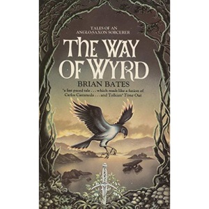 The Way of Wyrd: Tales of an Anglo-Saxon Sorcerer