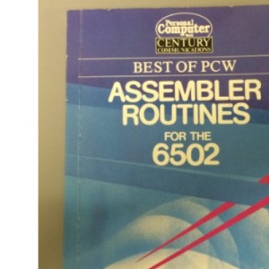 Assembler Routines for the 6502 (Best of Personal computer world)