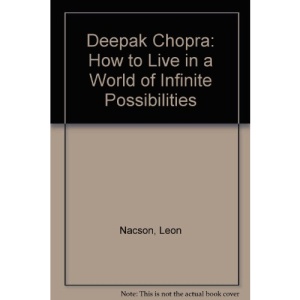 Deepak Chopra: How to Live in a World of Infinite Possibilities