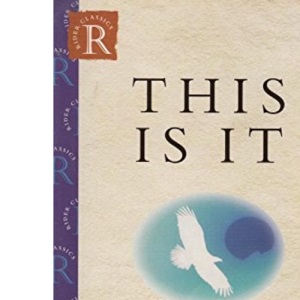 This Is It and Other Essays on Zen and Spiritual Experience (Rider classics)