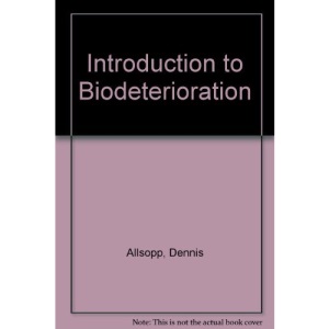 Introduction to Biodeterioration