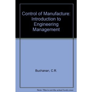 Control of Manufacture: Introduction to Engineering Management