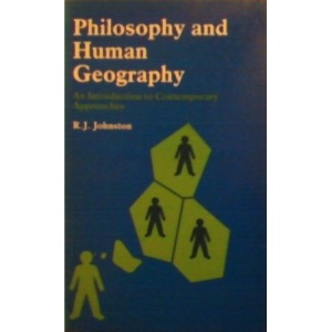 Philosophy and Human Geography: An Introduction to Contemporary Approaches