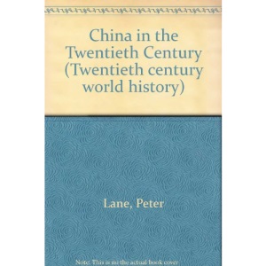 China in the Twentieth Century (Twentieth century world history)