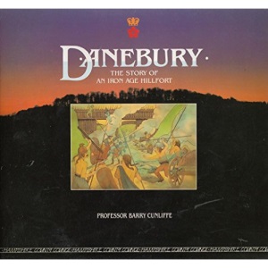 Danebury: Anatomy of an Iron Age Hillfort