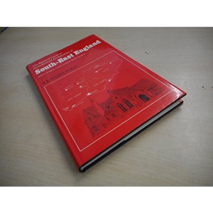 The Batsford Guide to the Industrial Archaeology of South-East England