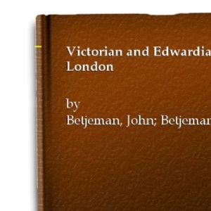 Victorian and Edwardian London
