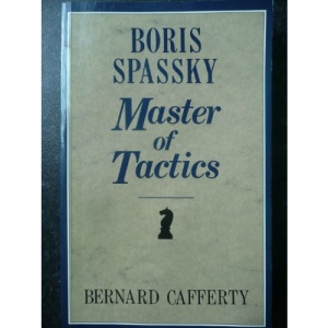Boris Spassky, Master of Tactics