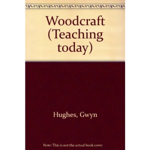 Woodcraft (Teaching today)