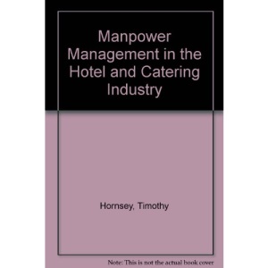 Manpower Management in the Hotel and Catering Industry