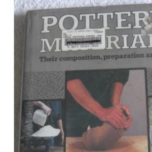 Pottery Materials: Their Composition, Preparation and Use
