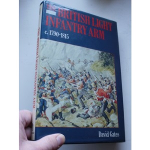 The British Light Infantry Arm, c. 1790-1815: Its Creation, Training and Operational Role