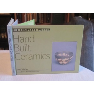 Hand-built Ceramics (Complete Potter)