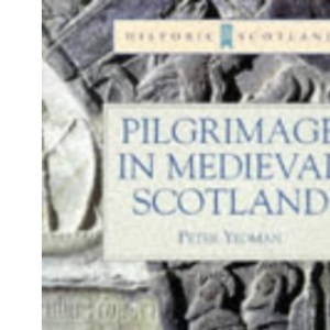 Pilgrimage in Medieval Scotland (Historic Scotland)