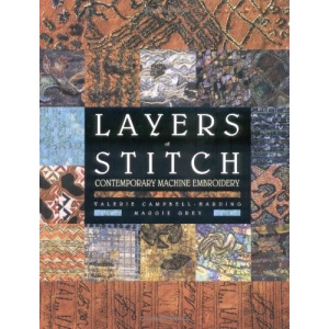 Layers of Stitch: Contemporary Machine Embroidery