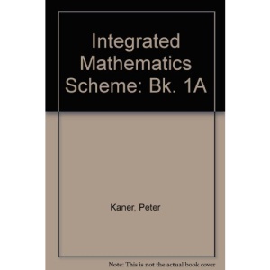 Integrated Mathematics Scheme: Bk. 1A
