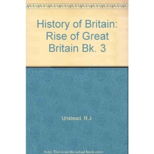 History of Britain: Rise of Great Britain Bk. 3