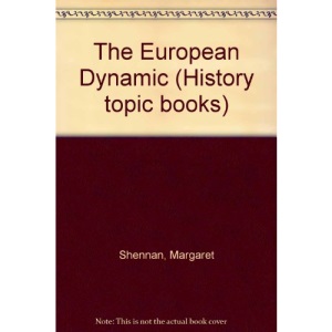 The European Dynamic (History topic books)