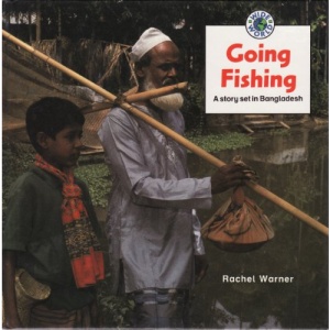 Going Fishing: A Story Set in Bangladesh (Wideworld S.)