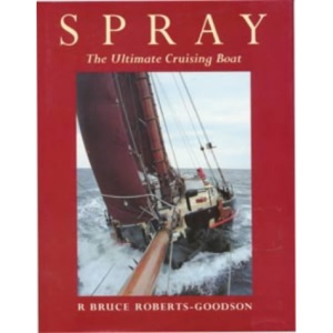 Spray: The Ultimate Cruising Boat (Sailmate)
