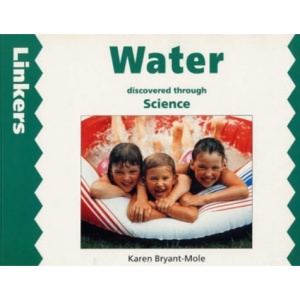 Water Discovered Through Science (Linkers: Science)