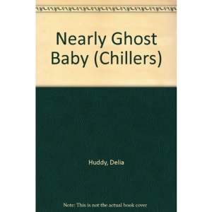 Nearly Ghost Baby (Chillers)