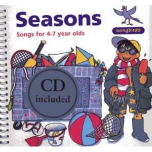 Seasons: Songs for 4-7 Year Olds (Songbirds)