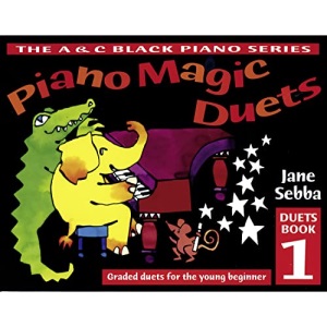 Piano Magic Duets: Graded Duets for the Young Beginner: Bk. 1 (Piano Magic)