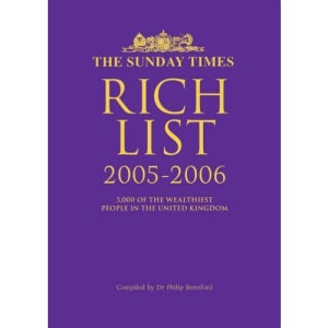 Sunday Times Rich List 2005-2006 2005-2006: 5000 of the Wealthiest People in the United Kingdom
