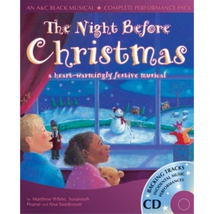The Night Before Christmas: A Heartwarmingly Festive Musical (A&C Black Musicals)