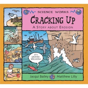 Cracking Up: The Story of Erosion (Science Works)