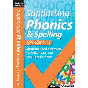 Supporting Phonics and Spelling: For Ages 9-10 (Supporting Phonics and Spelling)