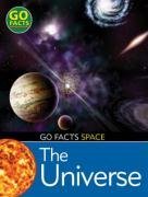 The Universe (Go Facts: Space)