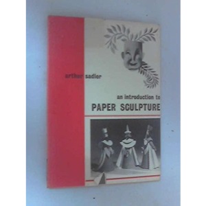 Introduction to Paper Sculpture (Craft)