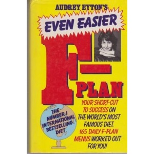 Audrey Eyton's Even Easier F-plan