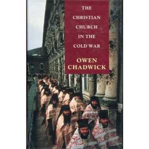 The Penguin History of the Church, Vol.7: The Christian Church in the Cold War (Pelican History of the Church)