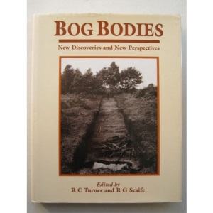 Bog Bodies: New Discoveries and New Perspectives