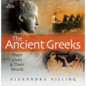 The Ancient Greeks: Their Lives and Their World